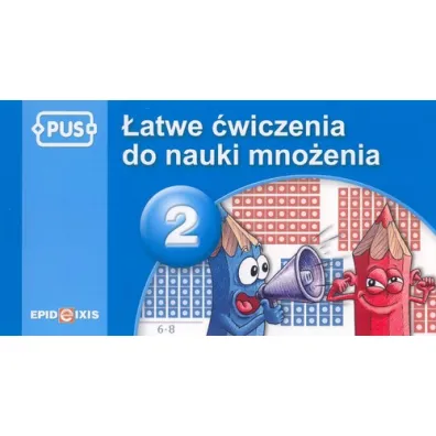 PUS �atwe �wiczenia do nauki mno�enia cz�� 2 - Ma�gorzata Chromiak