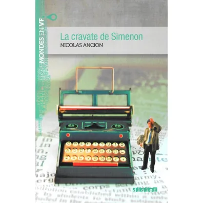 LF La cravate de Simenon + MP3 A2 - Ancion Nicolas