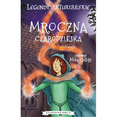 Legendy arturia�skie T.2 Mroczna czarodziejka - Anonim