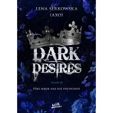 Dark desires - Lena  Serkowska