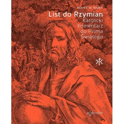 List do Rzymian. Katolicki Komentarz do Pisma �wi�tego - Scott W. Hahn