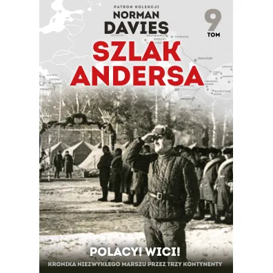 Polacy! Wici! Szlak Andersa. Tom 9