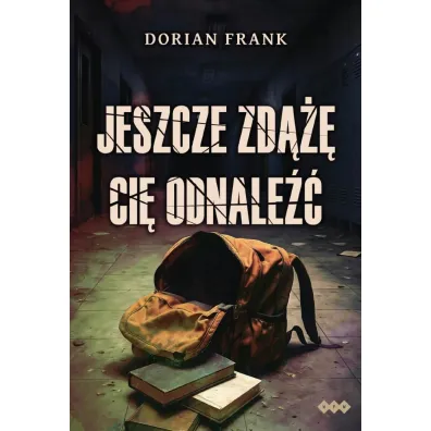 Jeszcze zd��� ci� odnale�� - Dorian Frank