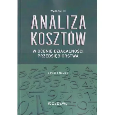 Analiza koszt�w w ocenie dzia�alno�ci przedsi�biorstwa - Edward Nowak