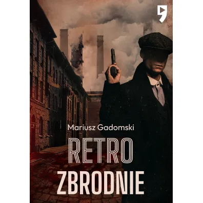 Retrozbrodnie - Mariusz  Gadomski