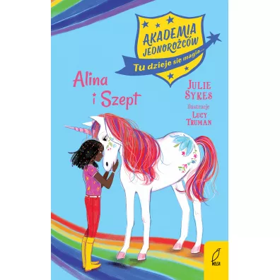 Alina i Szept. Akademia Jednorocw. Tom 8 - Julie Sykes