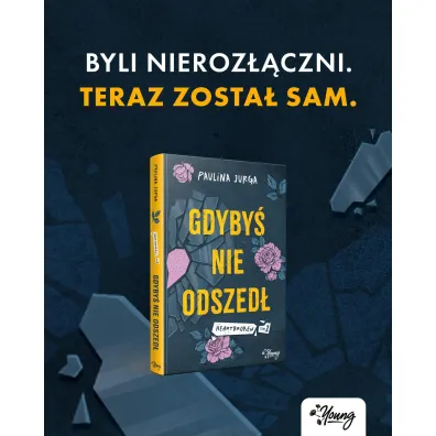 Gdyby� nie odszed�. Heartbroken. Tom 2