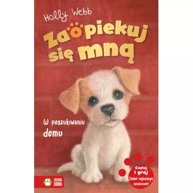 Zaopiekuj si� mn�. W poszukiwaniu domu - Holly Webb