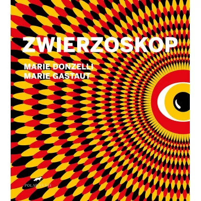 Zwierzoskop - Marie  Donzelli, Marie  Gastaut