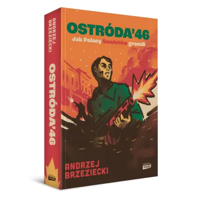 Ostr�da '46. Jak Polacy Sowiet�w gromili