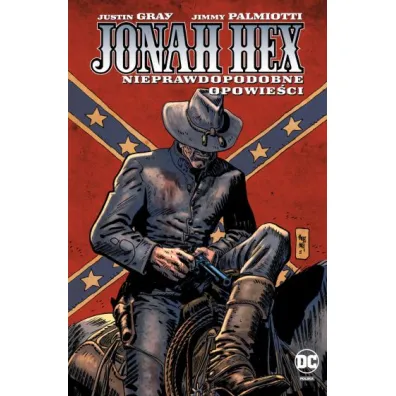 Uniwersum DC Nieprawdopodobne opowie�ci. Jonah Hex. Tom 10
