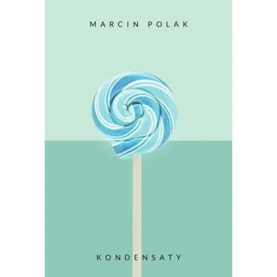 Kondensaty - Marcin Polak