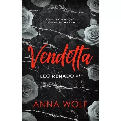 Vendetta. Leo. Bracia Renado. Tom 1 - Anna Wolf