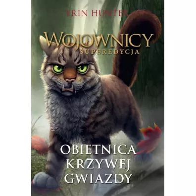 Obietnica Krzywej Gwiazdy. Wojownicy. Superedycja. Tom 6 - Erin Hunter