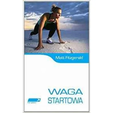 WAGA STARTOWA-INNE SPACERY. - Matt Fitzgerald