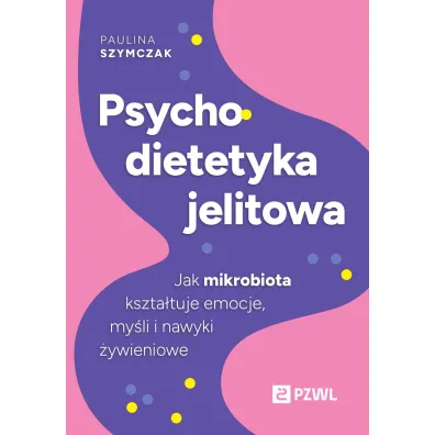 Psychodietetyka jelitowa - Paulina  Szymczak