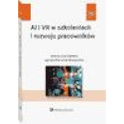 AI i VR w szkoleniach i rozwoju pracownik�w