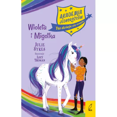 Wiola i Migotka. Akademia jednoro�c�w. Tom 11 - Julie Sykes