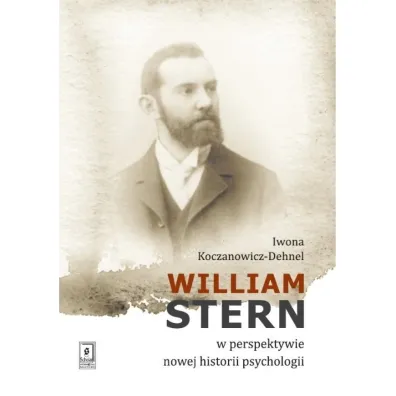 William Stern w perspektywie nowej historii psychologii - Iwona Koczanowicz-dehnel
