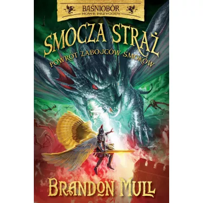 Powrt zabjcw smokw. Smocza stra. Baniobr. Nowe przygody. Tom 5 - Brandon Mull