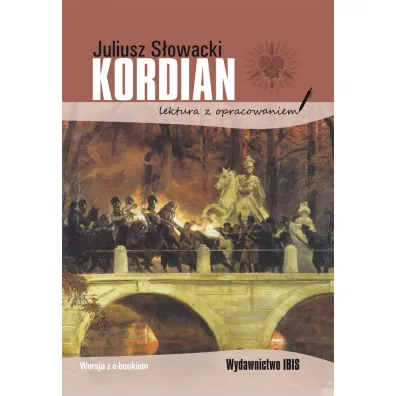 Kordian (Lektura z opracowaniem) - Juliusz S�owacki