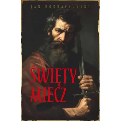 �wi�ty miecz (barwione brzegi) - Jan Dobraczy�ski