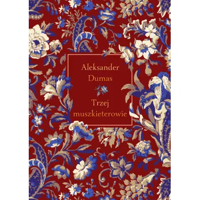 Trzej muszkieterowie - Aleksander Dumas