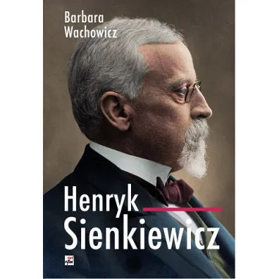 Henryk Sienkiewicz - Barbara Wachowicz