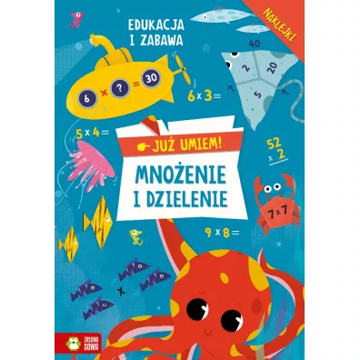 Mno�enie i dzielenie. Ju� umiem!