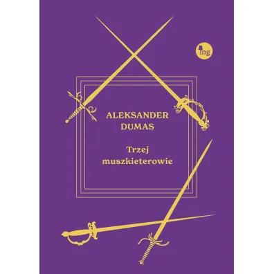 Trzej muszkieterowie - Aleksander Dumas