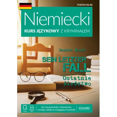 Niemiecki Kurs j�zykowy z krymina�em. Sein letzter Fall. Ostatnie �ledztwo. Poziom A1-A2
