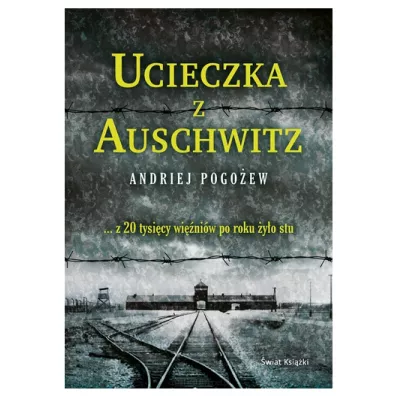 Ucieczka z Auschwitz - Pogo�ew Andriej