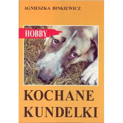 Kochane kundelki - Agnieszka Binkiewicz