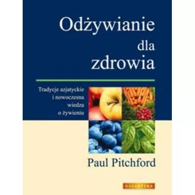 Odywianie dla zdrowia - Paul Pitchford