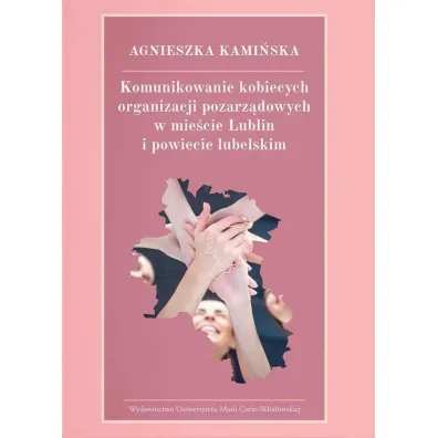 Komunikowanie kobiecych organizacji pozarz�dowych - Agnieszka Kami�ska