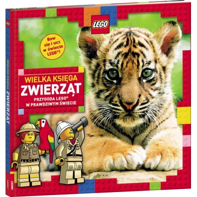 LEGO. Wielka ksiga zwierzt. Przygoda LEGO w prawdziwym wiecie