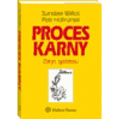 Proces karny. Zarys systemu