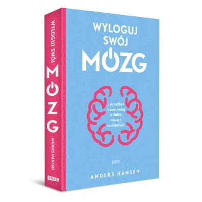 Wyloguj sw�j m�zg. Jak zadba� o sw�j m�zg w dobie nowych technologii