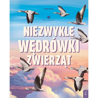 M�odzi Przyrodnicy. Niezwyk�e w�dr�wki zwierz�t - Laura  Fraile