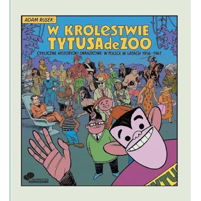 W kr�lestwie Tytusa de Zoo - Adam Rusek