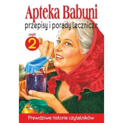 Przepisy i porady lecznicze. Apteka Babuni. Tom 2 - Ma�gorzata Ko�odziej, Siergiej Bondarjew