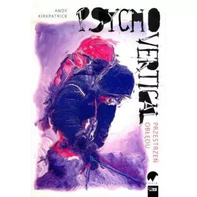 Psychovertical. Przestrze� ob��du - Andy Kirkpatrick