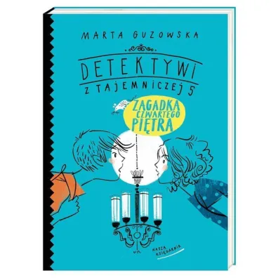 Zagadka czwartego pi�tra. Detektywi z Tajemniczej 5. Tom 7
