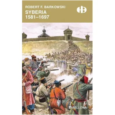 Syberia 1581-1697 - Robert F. Barkowski