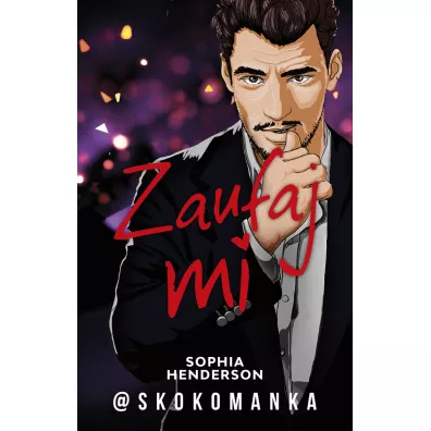 Zaufaj mi - Sophia Henderson  Skokomanka
