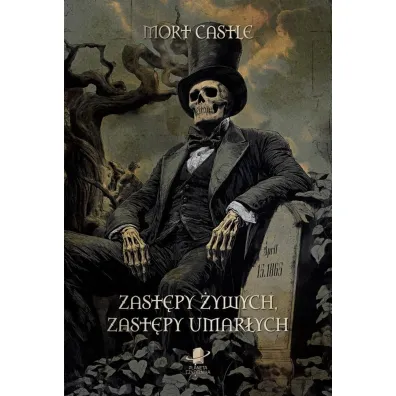 Zast�py �ywych, zast�py umar�ych - Mort Castle