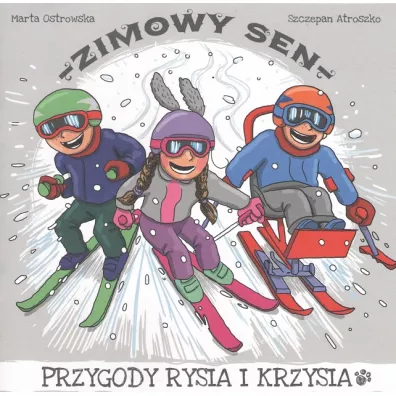 Zimowy sen - Marta Ostrowska, Szczepan  Atroszko