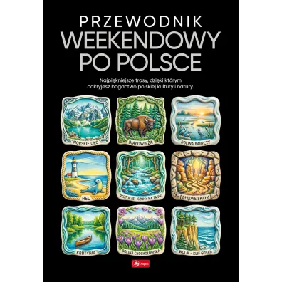 Przewodnik weekendowy po Polsce. 500 najpi�kniejszych&hellip;.