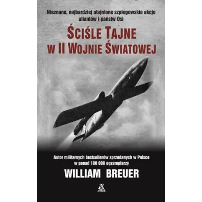 �ci�le tajne w II wojnie �wiatowej - William Breuer