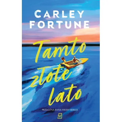 Tamto z�ote lato - Carley Fortune
